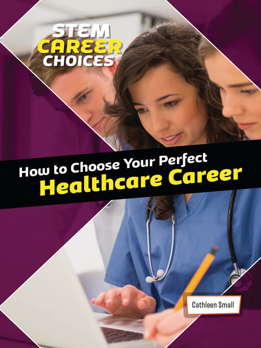 Title details for How to Choose Your Perfect Healthcare Career by Cathleen Small - Available